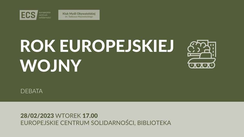 ROK EUROPEJSKIEJ WOJNY | Klub Myśli Obywatelskiej im. Tadeusza Mazowieckiego