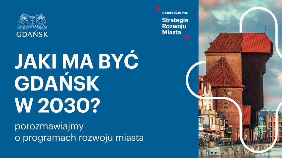 Jaki ma być Gdańsk w 2030 roku?