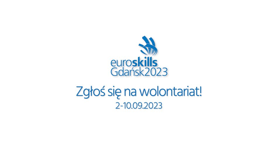 EuroSkills 2023 zgłoś się na wolontariat