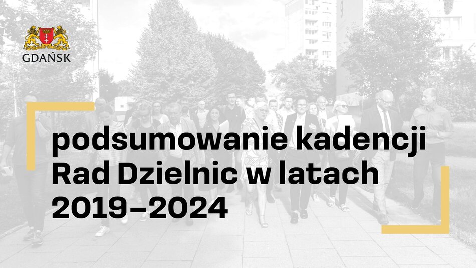 Podsumowanie kadencji Rad Dzielnic w latach 2019–2024