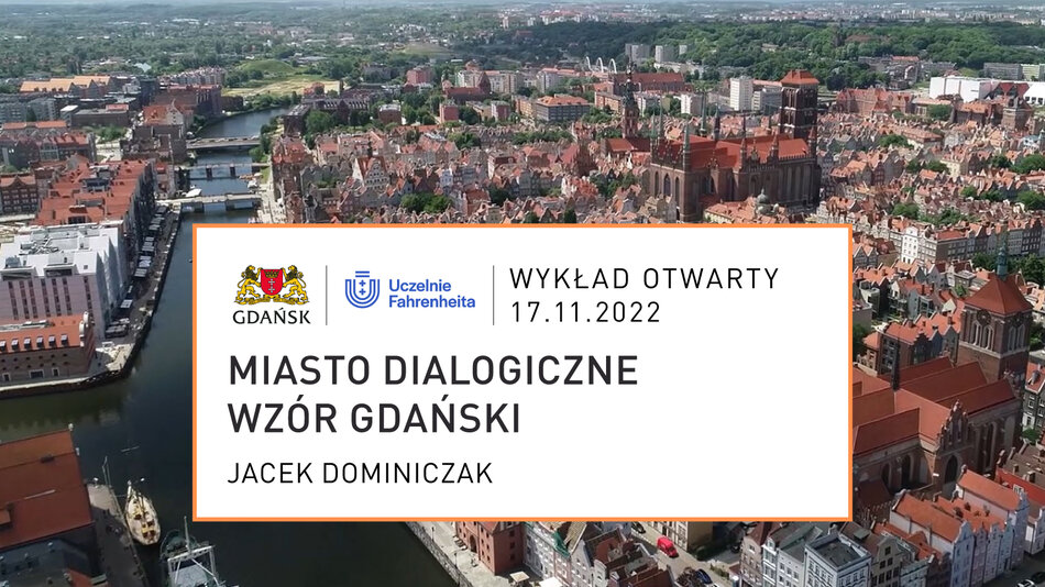 Miasto Dialogiczne. Wzór Gdański. prof. Jacek Dominiczak
