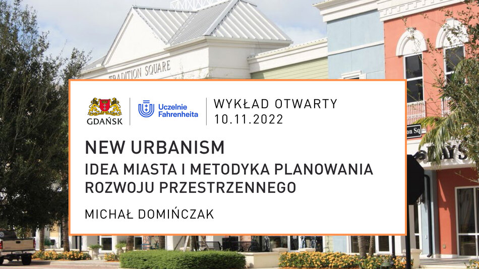 New Urbanism – idea miasta i metodyka planowania rozwoju przestrzennego
