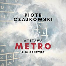 Piotr Czajkowski "Metro"