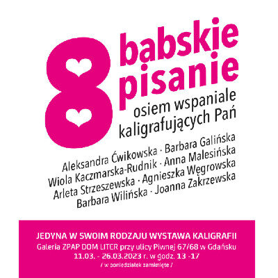 Link do opisu wydarzenia: Wystawa kaligrafii "8 babskie pisanie"