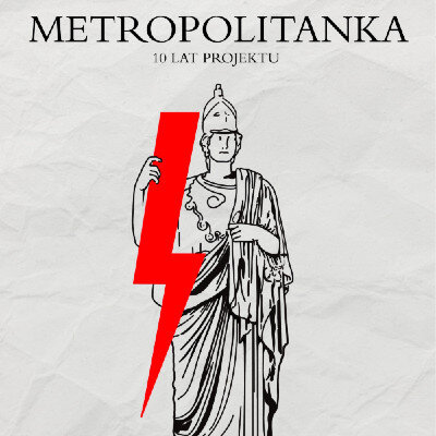 Link do opisu wydarzenia: Metropolitanka