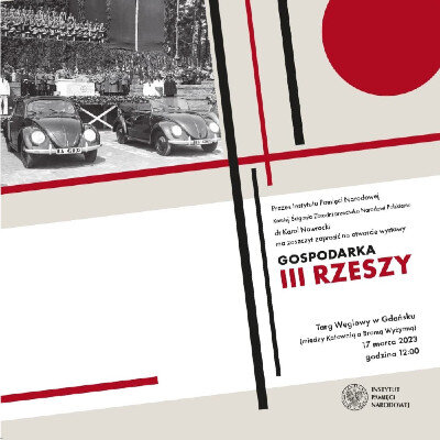 Link do opisu wydarzenia: Wystawa "Gospodarka III Rzeszy"
