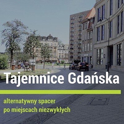 Link do opisu wydarzenia: Tajemnice Gdańska - spacer historie miłosne sezon 2