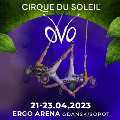 Link do opisu wydarzenia: Cirque du Soleil – OVO