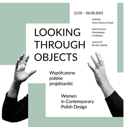 Link do opisu wydarzenia: LOOKING THROUGH OBJECTS: Współczesne polskie projektantki