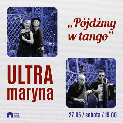 Link do opisu wydarzenia: ULTRAmaryna "Pójdźmy w tango"