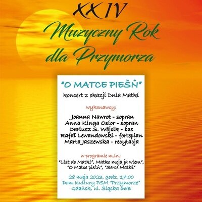Link do opisu wydarzenia: Koncert z okazji Dnia Matki "O matce pieśń"