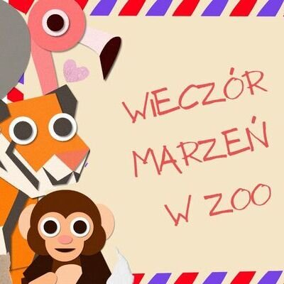 Link do opisu wydarzenia: Wieczór Marzeń w zoo!