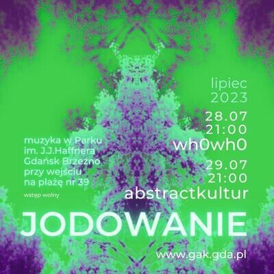 Link do opisu wydarzenia: Jodowanie – koncerty w parku im. J. J. Haffnera Gdańsk Brzeźno