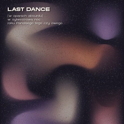 Link do opisu wydarzenia: LAST DANCE