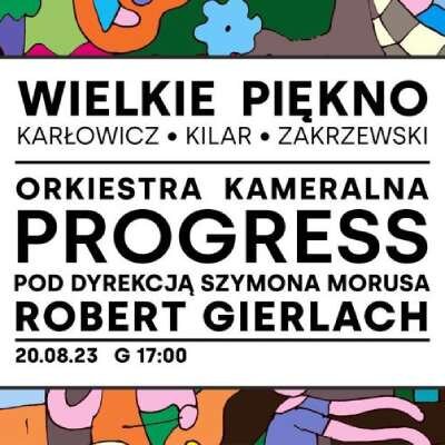 Link do opisu wydarzenia: Wielkie Piękno: Karłowicz / Kilar / Zakrzewski