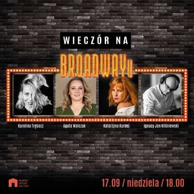 Link do opisu wydarzenia: Wieczór na Broadwayu: Agata Walczak i Goście