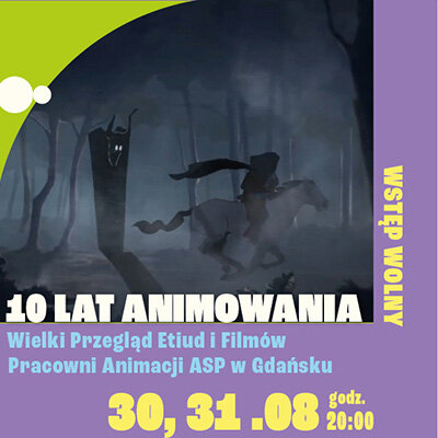 Link do opisu wydarzenia: 10 lat animowania: Wielki Przegląd Etiud i Filmów