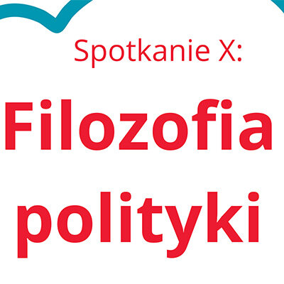 Link do opisu wydarzenia: Wspólnota myśli: Filozofia polityki