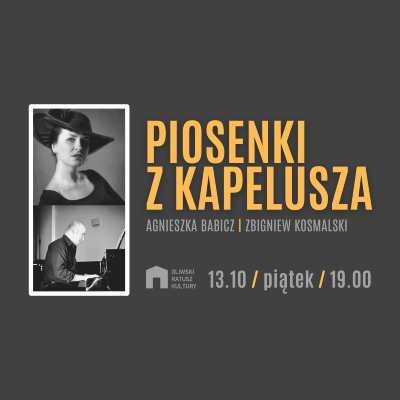 Link do opisu wydarzenia: Agnieszka Babicz "Piosenki z kapelusza"