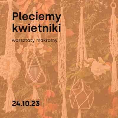 Link do opisu wydarzenia: Pleciemy kwietniki - warsztaty makramy