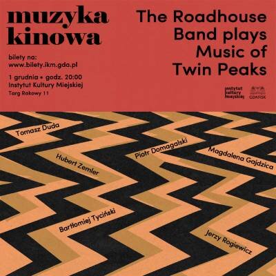 Link do opisu wydarzenia: The Roadhouse Band plays Music of Twin Peaks