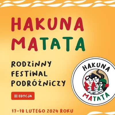 Link do opisu wydarzenia: Hakuna Matata Rodzinny Festiwal Podróżniczy