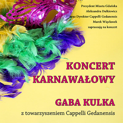 Link do opisu wydarzenia: Koncert karnawałowy: Gaba Kulka i Cappella Gedanensis