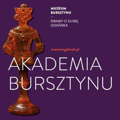 Link do opisu wydarzenia: Akademia bursztynu