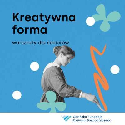Link do opisu wydarzenia: Kreatywna Forma - warsztaty dla seniorów