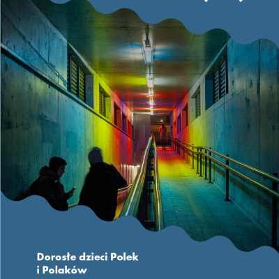 Link do opisu wydarzenia: Poezja czy proza? Dorosłe dzieci Polek i Polaków