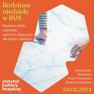 Link do opisu wydarzenia: Rodzinna niedziela w IKM