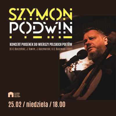 Link do opisu wydarzenia: Szymon Podwin: koncert piosenek do wierszy polskich poetów