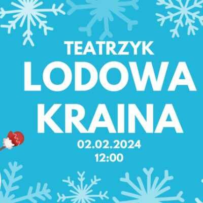 Link do opisu wydarzenia: Teatrzyk "Lodowa Kraina"