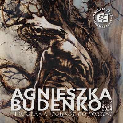 Link do opisu wydarzenia: Wystawa pirografii Agnieszki Budenko "Powrót do korzeni" 