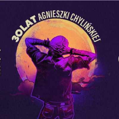 Link do opisu wydarzenia: 30 lat Agnieszki Chylińskiej – "Kiedyś do Ciebie wrócę"