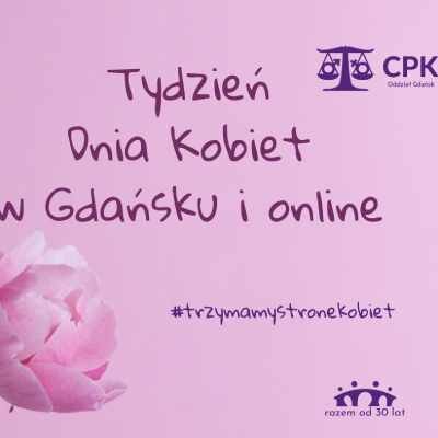 Link do opisu wydarzenia: Tydzień Dnia Kobiet w Centrum Praw Kobiet w Gdańsku