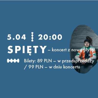 Link do opisu wydarzenia: Spięty – koncert z nową płytą!