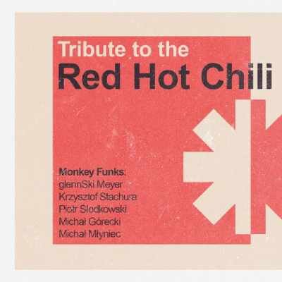 Link do opisu wydarzenia: Tribute to Red Hot Chili Peppers