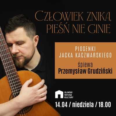 Link do opisu wydarzenia: Człowiek znika, pieśń nie ginie