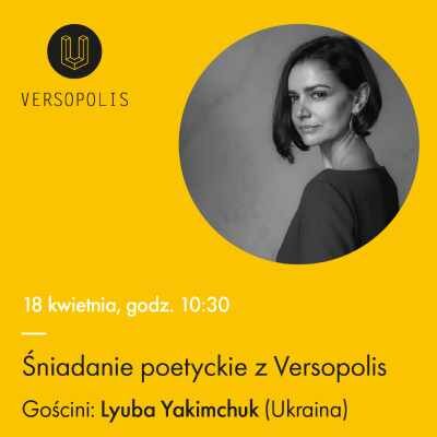 Link do opisu wydarzenia: Versopolis w Gdańsku, czyli śniadanie z poezją z Szwecji i Ukrainy