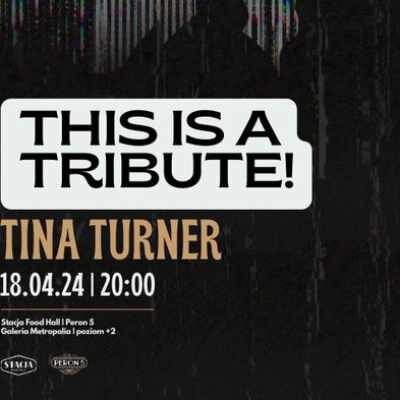 Link do opisu wydarzenia: This is a tribute! Tina Turner