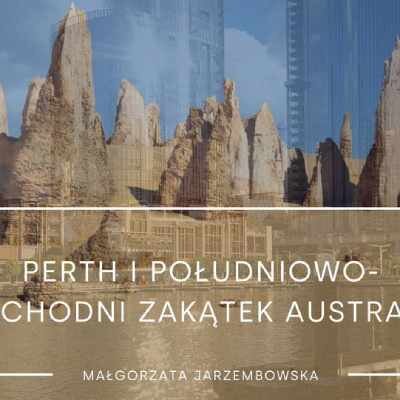 Link do opisu wydarzenia: Podróże: Perth i południowo-zachodni zakątek Australii | Małgorzata Jarzembowska