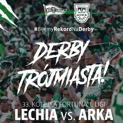 Link do opisu wydarzenia: Derby Lechia Gdańsk - Arka Gdynia