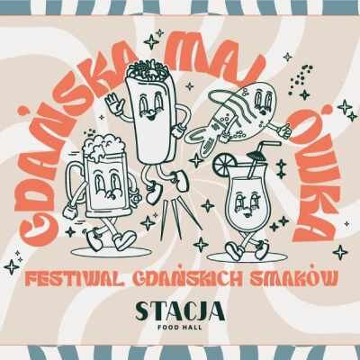 Link do opisu wydarzenia: Gdańska Majówka - Festiwal Gdańskich Smaków