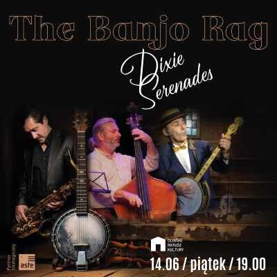 Link do opisu wydarzenia: The Banjo Rag "Dixie Serenades"