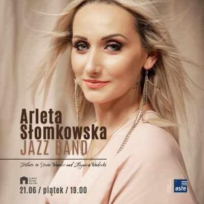 Link do opisu wydarzenia: Arleta Słomkowska Jazz Band