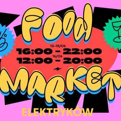 Link do opisu wydarzenia: ELEKTRYKÓW FOOD MARKET
