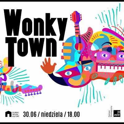 Link do opisu wydarzenia: Wonky Town