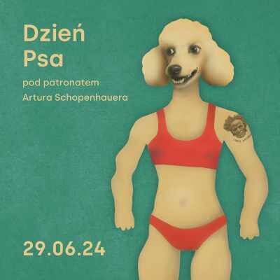 Link do opisu wydarzenia: Dzień Psa pod patronatem Artura Schopenhauera