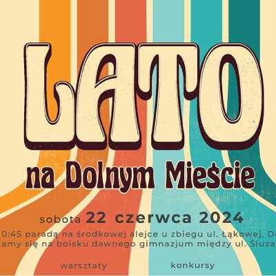 Link do opisu wydarzenia: Lato na Dolnym Mieście 2024